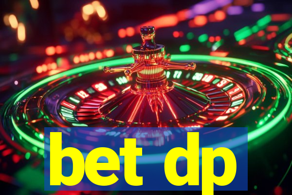 bet dp